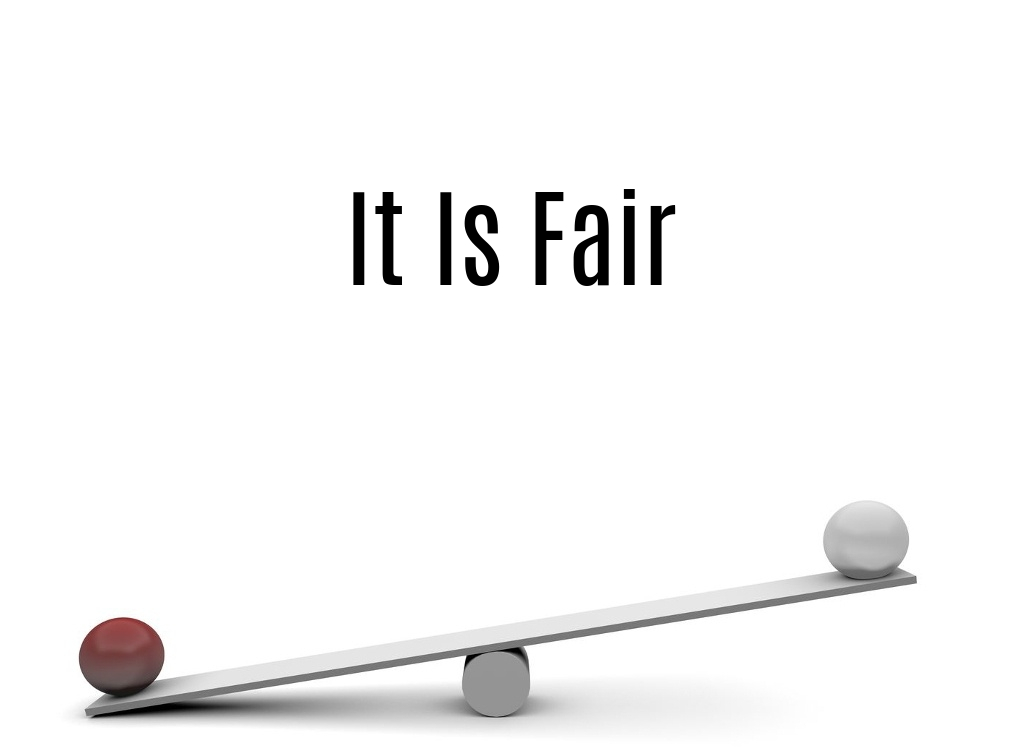 It Is Fair