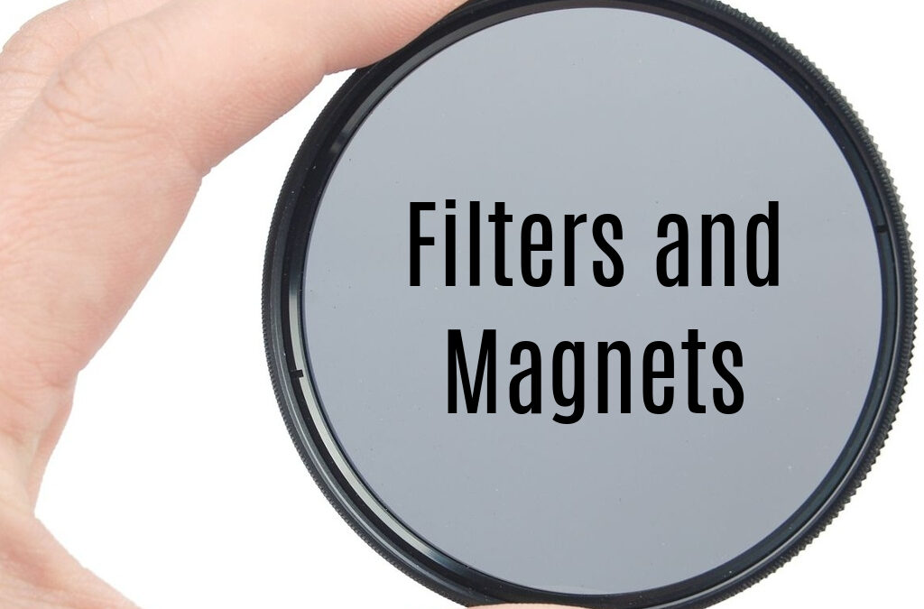 Filters and Magnets