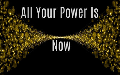 All Your Power is Now