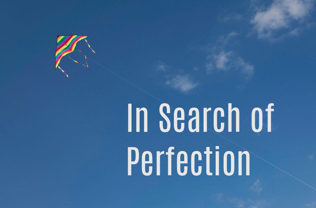 In Search of Perfection