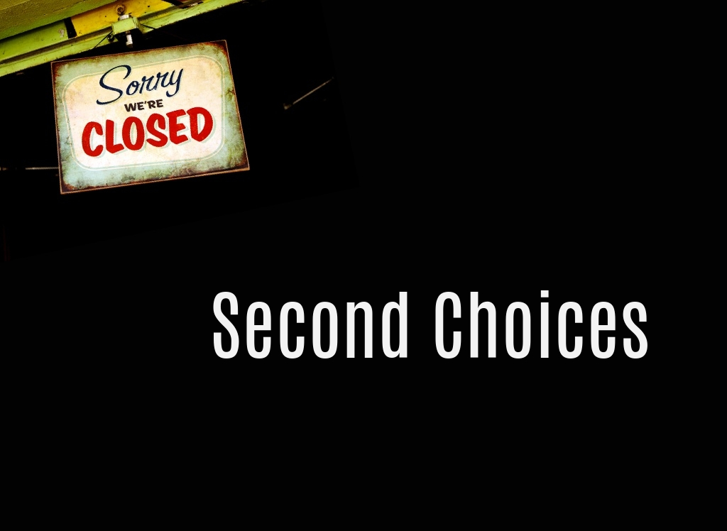 second choices
