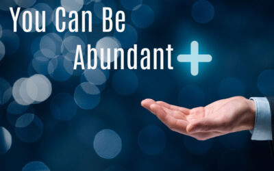 You Can Be Abundant