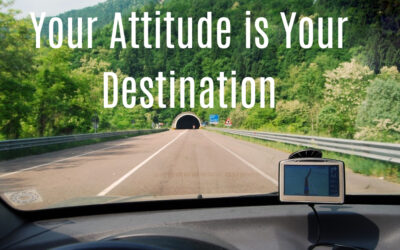 Your Attitude Is Your Destination