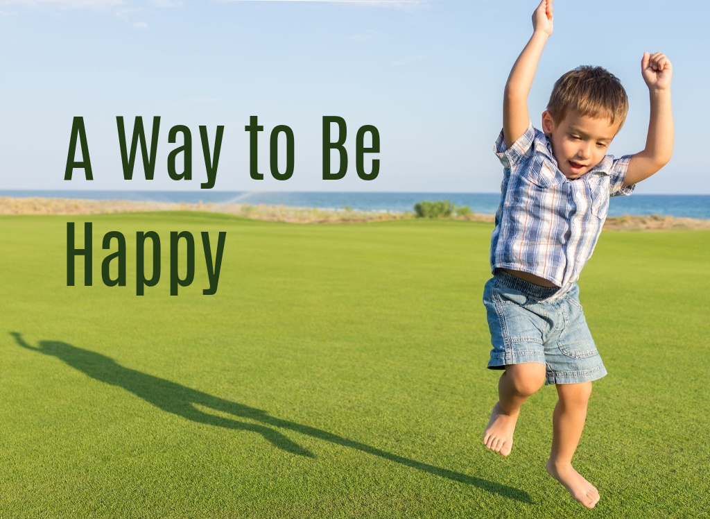 a way to be happy