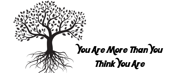 You Are More than You Think You Are