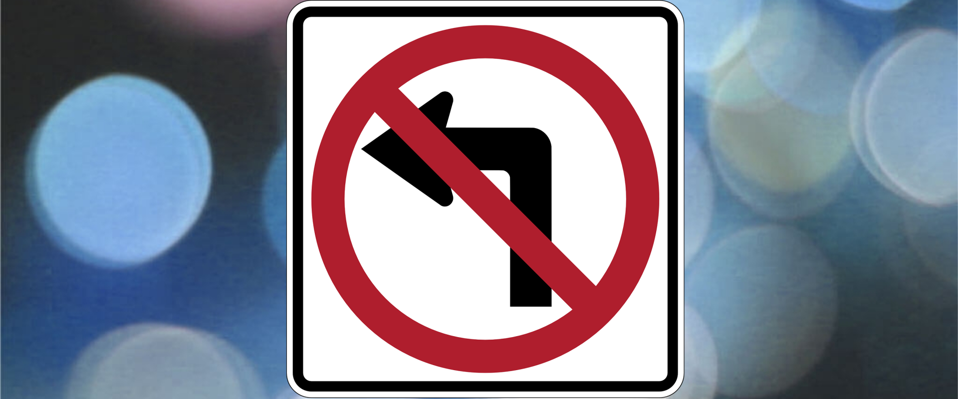 Don't Turn Left